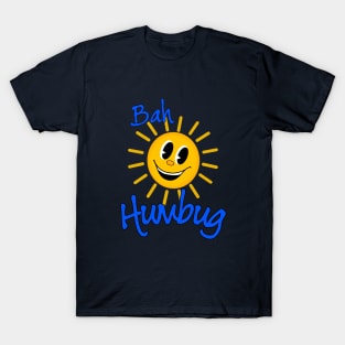Bah Humbug Smiling Sunshine T-Shirt